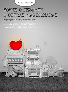 Sobre o desamor e outras mariconadas