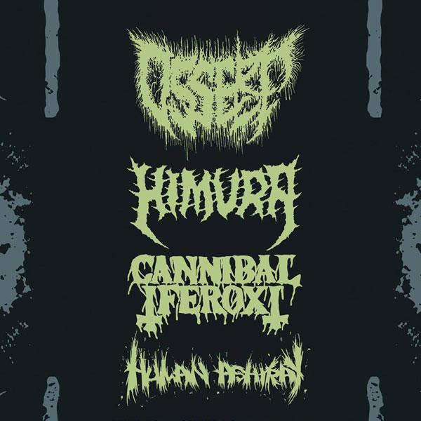 Osserp + Himura + Cannibal Ferox + Human Ashtray