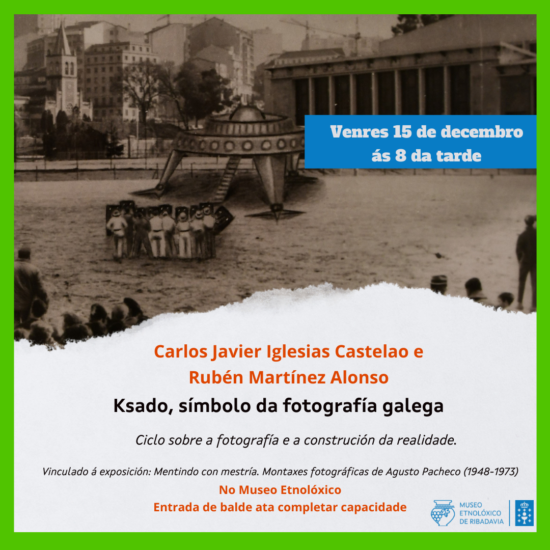 Ksado símbolo de la fotografía gallega por Carlos Javier Iglesias Castelao y Rubén Martínez Alonso