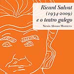 Ricard Salvat (1934-2009) e o teatro galego