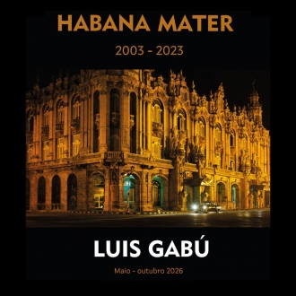 HABANA MATER. 2003-2023. Luis Gabú