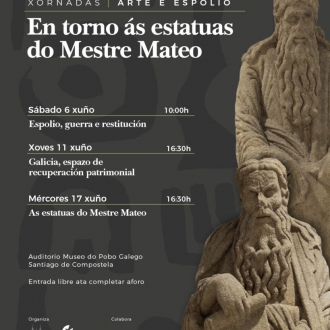 Xornadas Arte e Espolio. En torno ás estatuas do Mestre Mateo Xornadas Arte e Espolio. En torno ás estatuas do Mestre Mateo