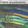 Guía de arqueobotánica