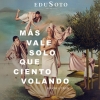 edu-soto-mas-vale-solo-que-ciento-volando-revolution