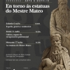 Xornadas Arte e Espolio. En torno ás estatuas do Mestre Mateo Xornadas Arte e Espolio. En torno ás estatuas do Mestre Mateo