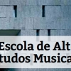 Escola de Altos Estudos Musicais Escola de Altos Estudos Musicais