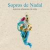 O Museo do Mar de Galicia, dependente da Consellería de Cultura, Educación e Ordenación Universitaria, acolle desde hoxe e ata o 11 de xaneiro a exposición ‘Sopros de Nadal’ O Museo do Mar de Galicia, dependente da Consellería de Cultura, Educación e Ordenación Universitaria, acolle desde hoxe e ata o 11 de xaneiro a exposición ‘Sopros de Nadal’