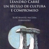 Leandro Carré. Un século de cultura e compromiso