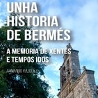 'Unha historia de Bermés. A memoria de xentes e tempos idos', de Armando Vázquez