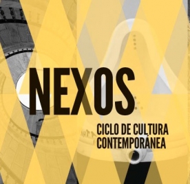 Nexos. Ciclo de cultura contemporánea