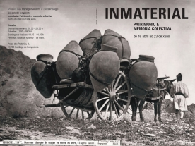 Inmaterial. Patrimonio e memoria colectiva 